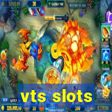 vts slots